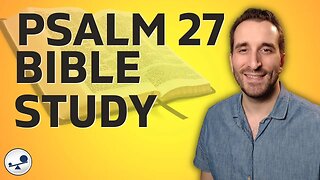 Psalm 27 LIVE Bible Study ✝️ 📖