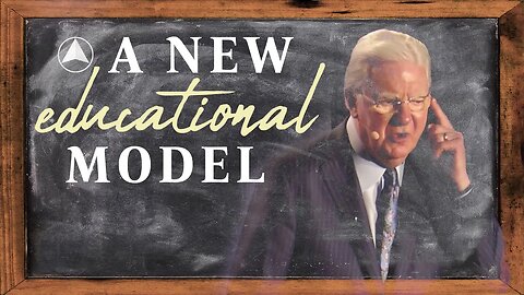 A New Educational Model | Bob Proctor