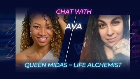 Chat with Ava 🦋 @Queen Midas - Life Alchemist 💫