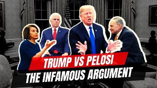 The Legendary Shouting Match Caught on Camera Between Trump, Pelosi and Schumer (Dec 11, 2018)