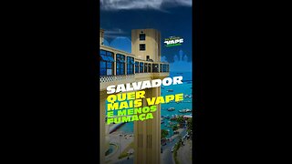 Salvador - Dia Mundial do Vape 2023