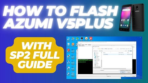 How to flash azumi v5plus with sp2 full guide | How to update Azumi V5Plus firmware with SP2 |