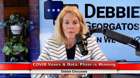 COVID Vaxes & Data: Pfizer is Winning | Debbie Discusses 7.6.22
