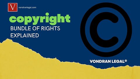 Copyright "Bundle of Rights" Explained by Attorney Steve®