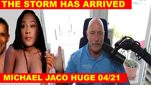 MICHAEL JACO SHOCKING NEWS 04/21/2024 💥 THE STORM HAS ARRIVED