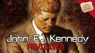 Stuff They Don't Want You To Know: John F. Kennedy Revisited