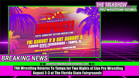 TNA Wrestling Returns To Tampa for Two Nights of Live Pro Wrestling