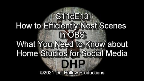 S11cE13 - How to Efficiently Nest Scenes in OBS - What You Need to Know about Home Studios for SM