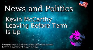 Kevin McCarthy Leaving Before Term Is Up