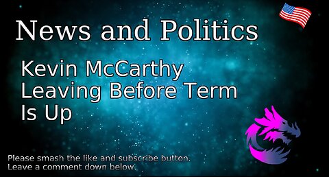 Kevin McCarthy Leaving Before Term Is Up