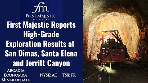 First Majestic Reports High-Grade Exploration Results at San Dimas, Santa Elena and Jerritt Canyon