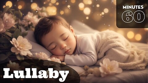 Baby Fall Asleep In 3 Minutes With Soothing Lullabies 🎵 1 Hour Baby Sleep Music