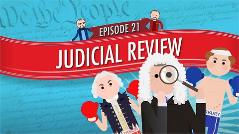 Judicial Review: Crash Course Government #21