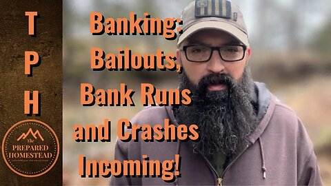 Banking: Bailouts, Bank Runs and Crashes Incoming!