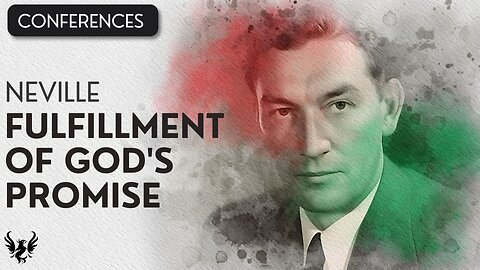 💥 Fulfillment of GOD's Promise ❯ Neville Goddard ❯ Original Recording 📚