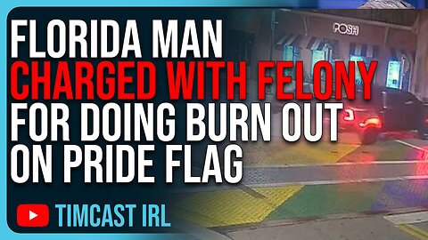 Man CHARGED WITH FELONY For Doing Burn Out On Pride Flag, Tim Pool Donates $10k To Legal Defense