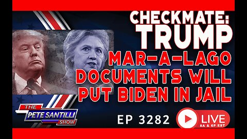 CHECKMATE TRUMP: FBI SEIZED DOCUMENTS THAT WILL PUT BIDEN, OBAMA & CLINTON IN JAIL | EP 3282