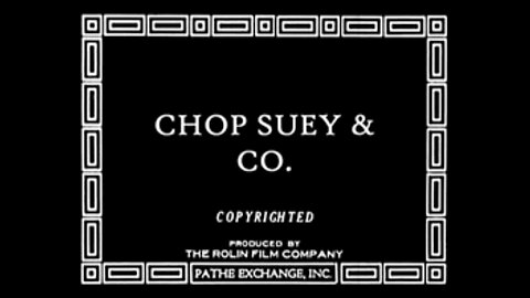 Chop Suey & Co. (1919 film) - Directed by Hal Roach - Full Movie