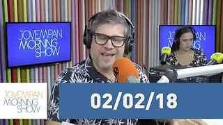 Morning Show - edição completa - 02/02/18