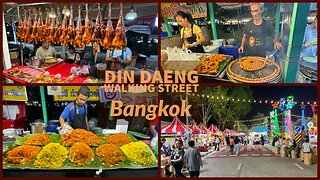 Din Daeng Walking Street Night Market - Great Evening Out - Bangkok 2024