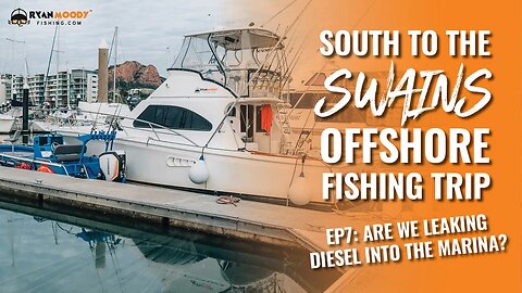 Ep. 7 Are we leaking diesel into the marina????