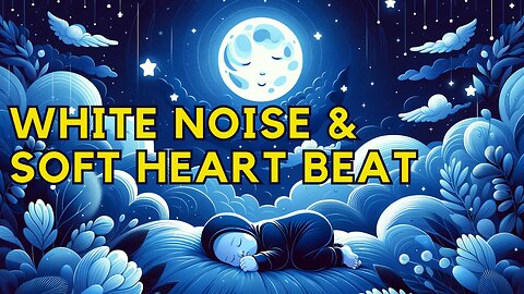White Noise with Soft Heartbeat | Comfort crying baby | 10 HOURS of relaxation
