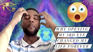Why Opening My 3rd Eye Changed My Life Forever!!!!!