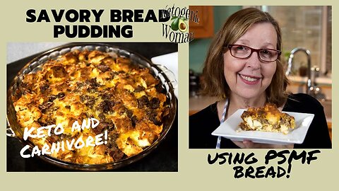 Savory Bread Pudding | Using Egg White Bread (PSMF) | Keto Carnivore and Zero Carb!