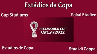 Estadios da Copa 2022 Cup Stadiums