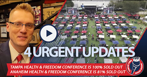 URGENT HEALTH & FREEDOM UPDATES | Tampa Conference Is SOLD OUT