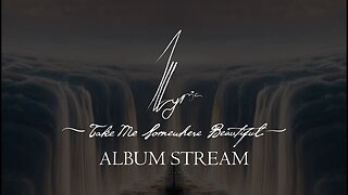 illyria - Take Me Somewhere Beautiful [FULL ALBUM STREAM]