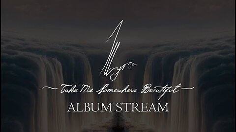 illyria - Take Me Somewhere Beautiful [FULL ALBUM STREAM]