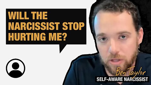 Will the Narcissist stop HURTING me?