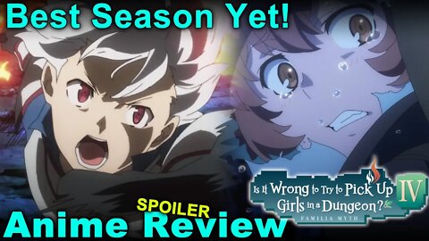 Best Season Yet! Season 4 Delivers (so far)! - Danmachi Season 4 Anime Spoiler Review!