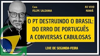 O PT DESTRUINDO O BRASIL: DO ERRO DE PORTUGUÊS A CONVERSAS CABULOSAS