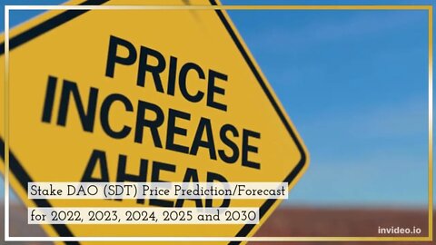 Stake DAO Price Prediction 2022, 2025, 2030 SDT Price Forecast Cryptocurrency Price Prediction