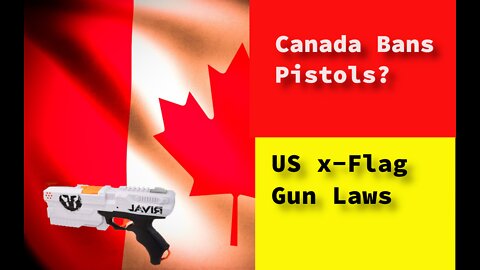 Canada Bans Handguns - US Red Flag and Yellow Flag Laws