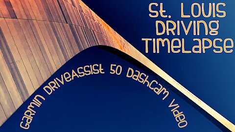ST. LOUIS DRIVING TIMELAPSE | Garmin DriveAssist 50 Dashcam Video | Cold War Games by Gabriel Lewis