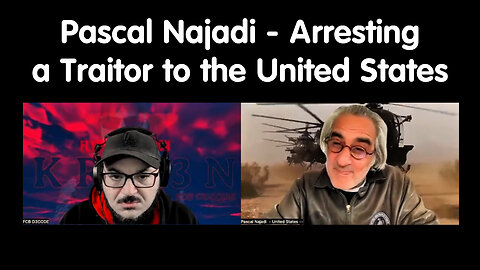 Pascal Najadi - Arresting a Traitor to the United States
