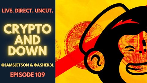 Crypto and Down - Episode 109 - Nomics.com Prices, Intuit's Mailchimp Bans Crypto Content