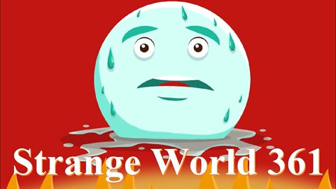 Strange World 361 Snowballs Chance ✅