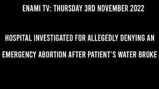 Hospital Investigated for Denying Emergency Abortion After Patient’s Water Broke