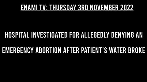 Hospital Investigated for Denying Emergency Abortion After Patient’s Water Broke