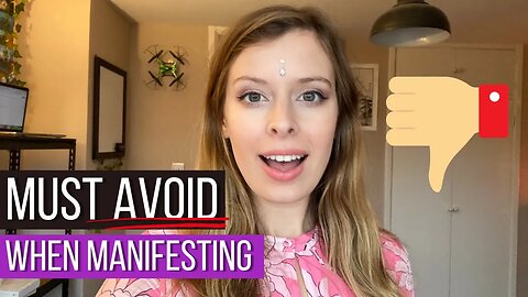 What To Avoid When Manifesting