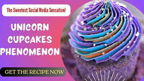Unicorn Cupcakes - The Sweet Trend Making Waves on Social Media! Learn the Recipe Here!