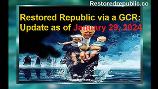 Restored Republic via a GCR Update as of January 29, 2024