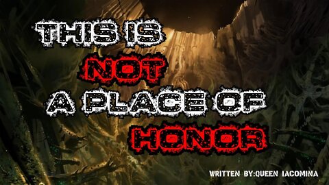 This Is Not A Place of Honor | Sci Fi | Creepypasta