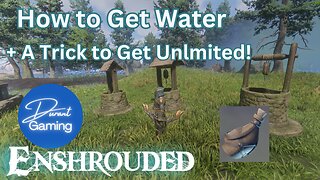 How to Get Water | Unlimited Supply | Enshrouded Tips