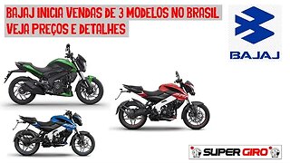 Bajaj chega com 3 modelos de motos no Brasil, veja detalhes #CANALSUPERGIRO