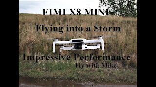 FIMI X8 MINI, Flying into a storm, Impressive, Fly with Mike